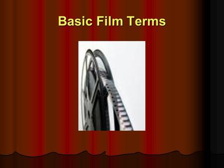 Basic Film Terms.