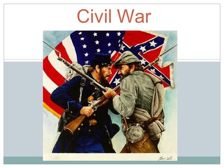 Civil War. Strengths of the North Large population: 22 million people lived in the North compared to 9 million in the South. 90% of manufacturing and.