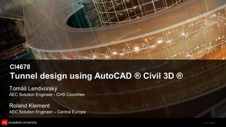 CI4678 Tunnel design using AutoCAD ® Civil 3D ®