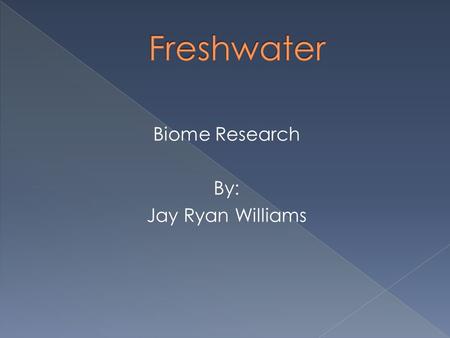 Biome Research By: Jay Ryan Williams.  Location: located where there is plenty of nutrition and minerals  Soil type: deep, rich soil  Precipitation: