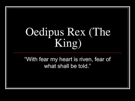 The Pre-Oedipus Story All the knowledge that a student needs to know BEFORE reading “Oedipus”