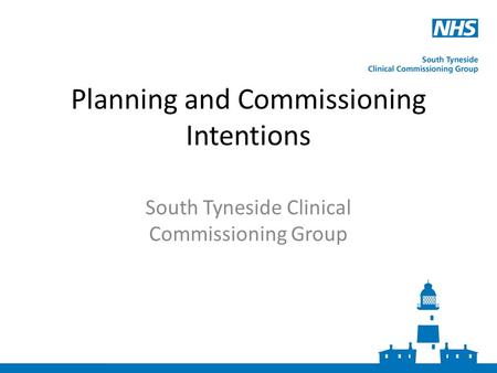 Planning and Commissioning Intentions