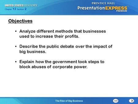 Chapter 25 Section 1 The Cold War Begins Chapter 13 Section 2 The Rise of Big Business Analyze different methods that businesses used to increase their.