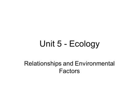 Relationships and Environmental Factors