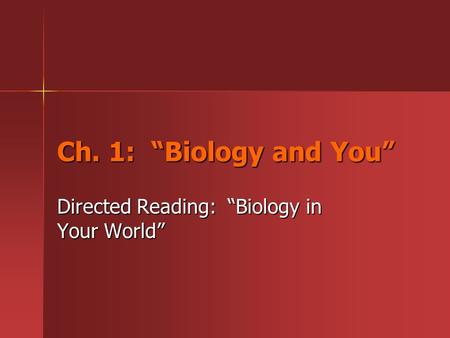 Directed Reading: “Biology in Your World”