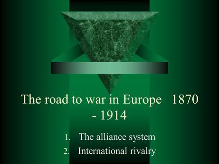 The road to war in Europe
