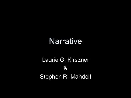 Narrative Laurie G. Kirszner & Stephen R. Mandell.