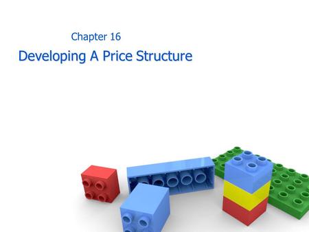 Developing A Price Structure Chapter 16. Price Administration Price administration is also concerned with handling price adjustments for sales made under.