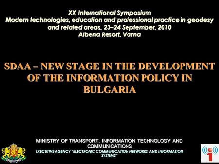 XX International Symposium Modern technologies, education and professional practice in geodesy and related areas, 23–24 September, 2010 Albena Resort,