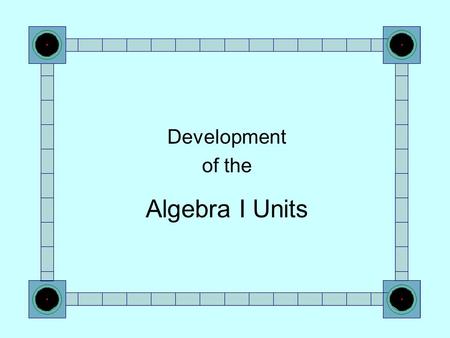 Development of the Algebra I Units. Developed by: Marie Copeland Mathematics Instructor Warren Cons. Schools (Retired) EMATHS and TI Nspire Instructor.