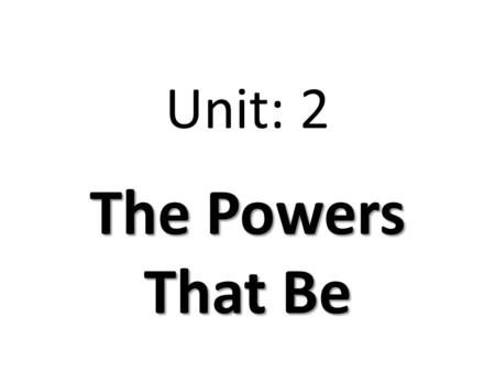 Unit: 2 The Powers That Be. Unit Essential Question: How can rational and irrational numbers be expressed by exponents, square roots and scientific notation?