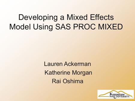 Developing a Mixed Effects Model Using SAS PROC MIXED
