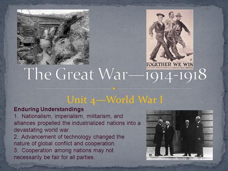 The Great War— Unit 4—World War I Enduring Understandings