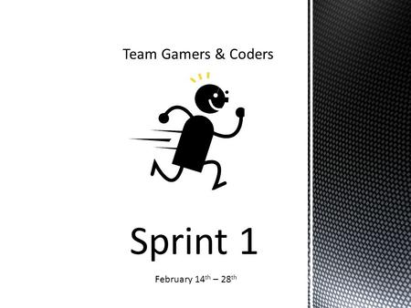 Sprint 1 February 14 th – 28 th.  We will be developing a 2d game for the Android OS application platform for smart phones  Development in Java  Using.