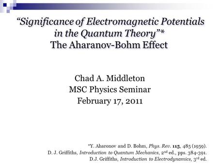 “Significance of Electromagnetic Potentials in the Quantum Theory”