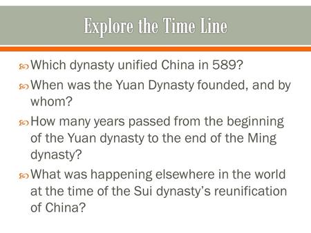Explore the Time Line Which dynasty unified China in 589?