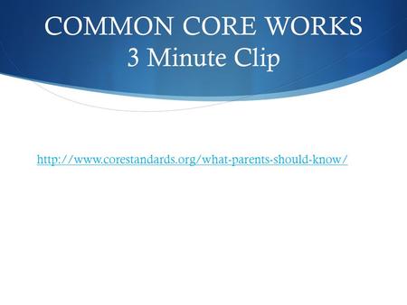 COMMON CORE WORKS 3 Minute Clip
