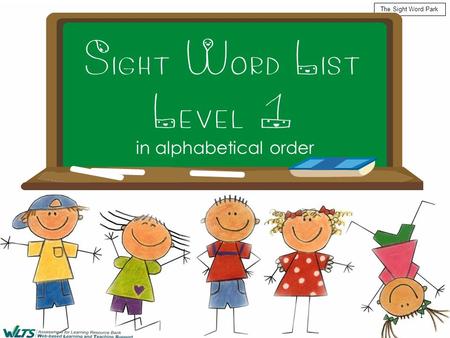 The Sight Word Park 1 Sight Word List Level 1 in alphabetical order.