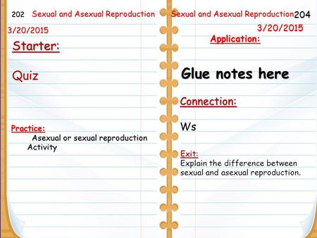 3/20/2015 Starter: Quiz 202 204 Sexual and Asexual Reproduction Sexual and Asexual Reproduction Sexual and Asexual Reproduction Sexual and Asexual Reproduction.