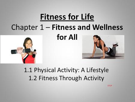 Fitness for Life Chapter 1 – Fitness and Wellness for All