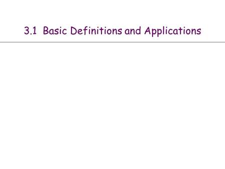 3.1 Basic Definitions and Applications
