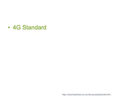4G Standard https://store.theartofservice.com/the-4g-standard-toolkit.html.