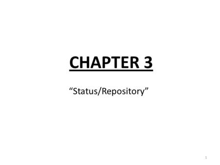 1 CHAPTER 3 “Status/Repository”. 2 1.Quotes – Policies Look-up – From the “Community Home Page”, click on this option to view an existing quote or a specific.
