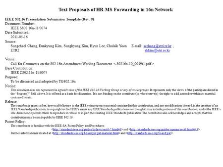 Text Proposals of HR-MS Forwarding in 16n Network IEEE 802.16 Presentation Submission Template (Rev. 9) Document Number: IEEE S802.16n-11/0074 Date Submitted: