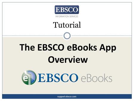 The EBSCO eBooks App Overview Tutorial support.ebsco.com.