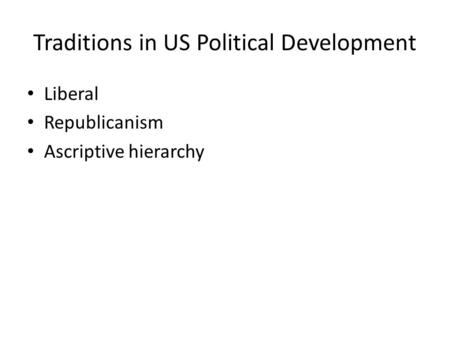 Traditions in US Political Development