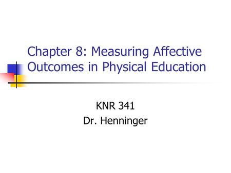 Chapter 8: Measuring Affective Outcomes in Physical Education