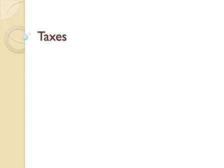 Taxes. The Federal Government Dollar – Where it Comes From.