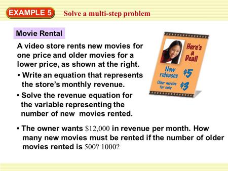 EXAMPLE 5 Solve a multi-step problem Write an equation that represents the store’s monthly revenue. Solve the revenue equation for the variable representing.