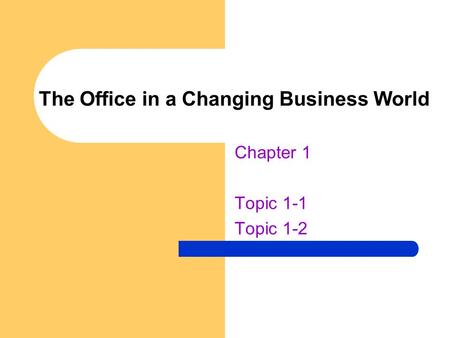 The Office in a Changing Business World