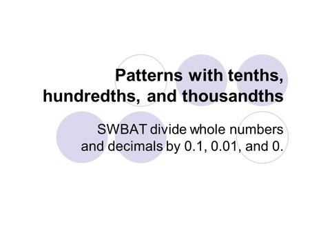 Patterns with tenths, hundredths, and thousandths