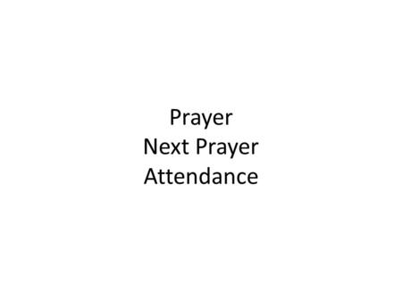 Prayer Next Prayer Attendance. Chapters 6.14-6.18.