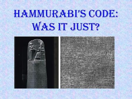 Hammurabi’s Code: Was It Just?