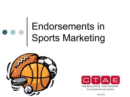 Endorsements in Sports Marketing May 2010. Endorsements Defined as “any advertising message that consumers are likely to believe reflects the opinions,
