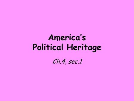 America’s Political Heritage Ch.4, sec.1. What rights do you enjoy as an American? Do you have any obligations in return?
