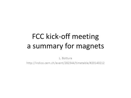FCC kick-off meeting a summary for magnets L. Bottura