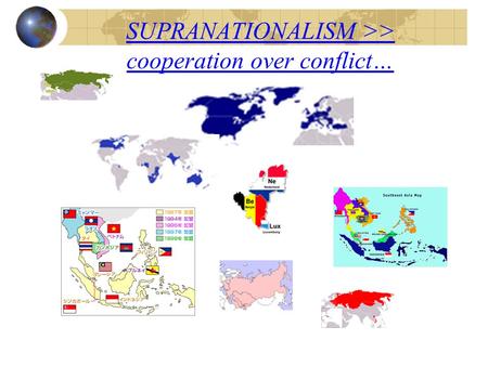 SUPRANATIONALISM >> cooperation over conflict…. How Many Americans View the World.
