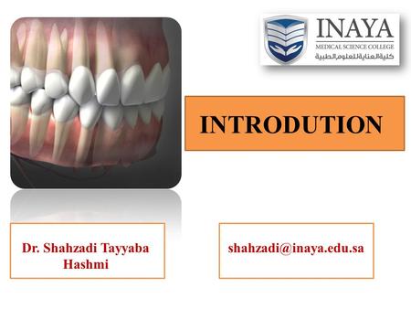 INTRODUTION Dr. Shahzadi Tayyaba Hashmi