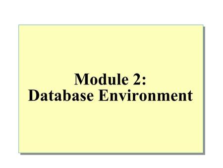 Module 2: Database Environment