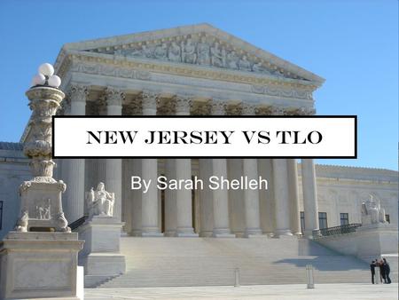 New Jersey vs TLO By Sarah Shelleh.