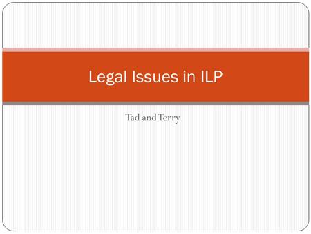 Tad and Terry Legal Issues in ILP. 28 CFR Part 23 The federal rule that governs or provides guidance for these issues. § 23.3 Applicability: These policy.