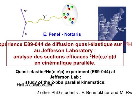 E. Penel-NottarisLaboratoire de Physique Subatomique et de Cosmologie de Grenoble 1 July, 7 th, 2004 Quasi-elastic 3 He(e,e’p) experiment (E89-044) at.