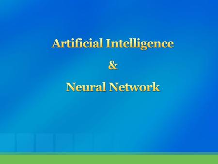 Artificial Intelligence & Neural Network