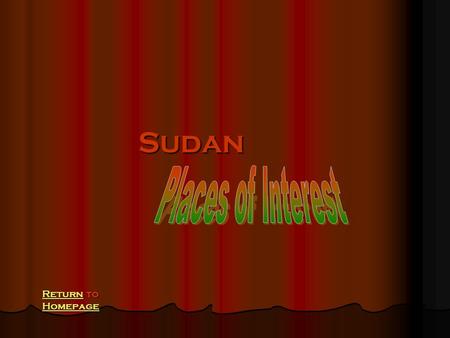Sudan ReturnReturn to Homepage Homepage Return Homepage.