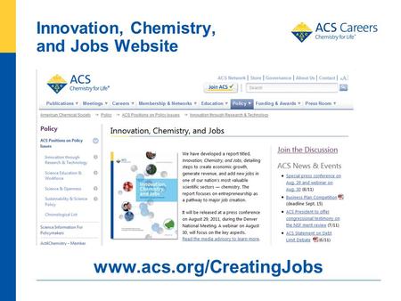 Innovation, Chemistry, and Jobs Website www.acs.org/CreatingJobs.