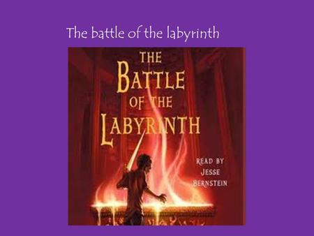 The battle of the labyrinth The Author, Rick Riordan Rick Riordan lives in San Antonio, Texas He writes the Percy Jackson series and other types of mythical.